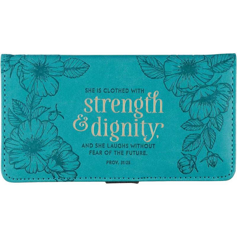 Teal Faux Leather Checkbook Cover for Women with Inspirational Scripture -Strength & Dignity- Checkbook Cover for Duplicate Checks ID Credit Cards & Pen Loop Holder -Proverbs 31:25