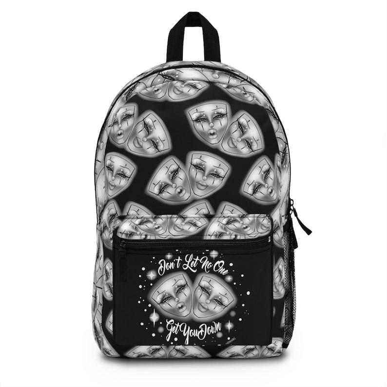 Dont Let No One Get You Down Backpack Smile Now Cry Later,  Backpack for Travel, School and Work, Accessories, best gift